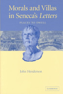 Morals and villas in Seneca's Letters : places to dwell /