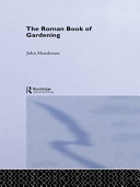 The Roman book of gardening /