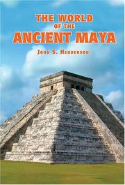 The world of the ancient Maya /