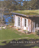 Roland Terry : master Northwest architect /