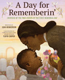 A day for rememberin' : inspired by the true events of the first Memorial Day /