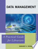Data management : a practical guide for librarians /
