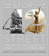 The story of 42nd Street : the theaters, shows, characters, and scandals of the world's most notorious street /
