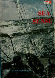 Sea sense ; safety afloat in terms of sail, power, and multihull boat design, construction rig, equipment, coping with emergencies, and boat management in heavy weather /
