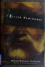 I killed Hemingway /