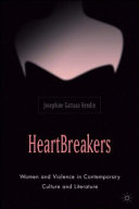 Heartbreakers : women and violence in contemporary culture and literature /