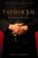 Father Joe : the man who saved my soul /