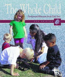 The whole child : developmental education for the early years /