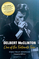 Delbert McClinton : one of the fortunate few /