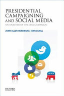 Presidential campaigning and social media : an analysis of the 2012 campaign /