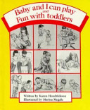 Baby and I can play & fun with toddlers : getting along together /