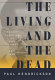 The living and the dead : Robert McNamara and five lives of a lost war /