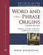 The Facts on File encyclopedia of word and phrase origins /