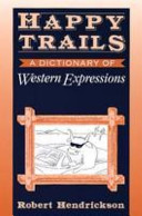 Happy trails : a dictionary of western expressions /