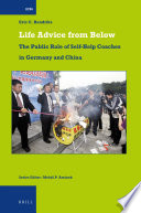 Life advice from below : the public role of self-help coaches in Germany and China /