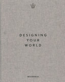 Designing your world /