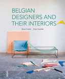 Belgian designers and their interiors = Belgische designers en hun interieur = Designers Belges et leur intérieur /