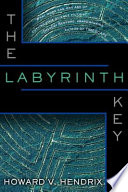 The labyrinth key /