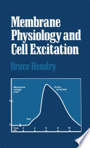 Membrane Physiology and Cell Excitation /
