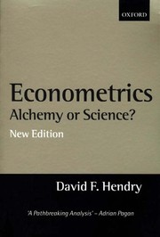 Econometrics : alchemy or science? : essays in econometric methodology /