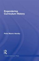 Engendering curriculum history /