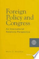 Foreign policy and Congress : an international relations perspective /