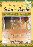 Integrating spirit and psyche : using women's narratives in psychotherapy /