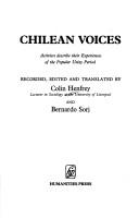 Chilean voices : activists describe their experiences of the Popular Unity period /
