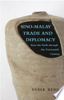 Sino-Malay trade and diplomacy from the tenth through the fourteenth century /