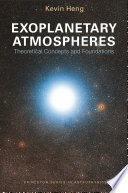 Exoplanetary atmospheres : theoretical concepts and foundations /