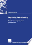 Explaining executive pay : the roles of managerial power and complexity.