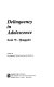 Delinquency in adolescence /