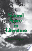 Natural space in literature : imagination and environment in nineteenth and twentieth century fiction and poetry /