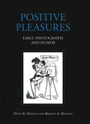 Positive pleasures : early photography and humor /