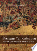 Worlding Sei Shônagon : The pillow book in translation /