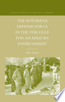 The Botswana Defense Force in the Struggle for an African Environment /