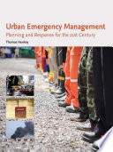 Urban emergency management : planning and response for the 21st Century /