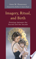 Imagery, ritual, and birth : ontology between the sacred and the secular /