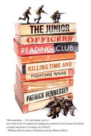 The Junior Officers' Reading Club : killing time and fighting wars /