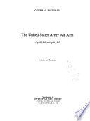 The United States Army air arm, April 1861 to April 1917 /