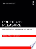 Profit and pleasure : sexual identities in late capitalism /