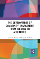 The development of community engagement from infancy to adulthood /