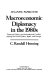 Macroeconomic diplomacy in the 1980s : domestic politics and international conflict among the United States, Japan, and Europe /