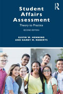 Student affairs assessment : theory to practice /