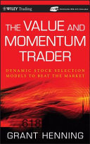 The value and momentum trader : dynamic stock selection models to beat the market /