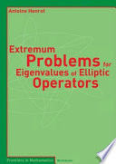 Extremum problems for eigenvalues of elliptic operators : Antoine Henrot.