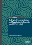 Districts, documentation, and population in Rupert's Land (1740-1840) /