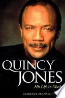 Quincy Jones : his life in music /