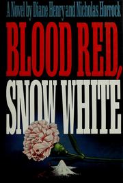 Blood red, snow white : a novel /