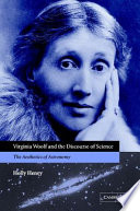 Virginia Woolf and the discourse of science : the aesthetics of astronomy /